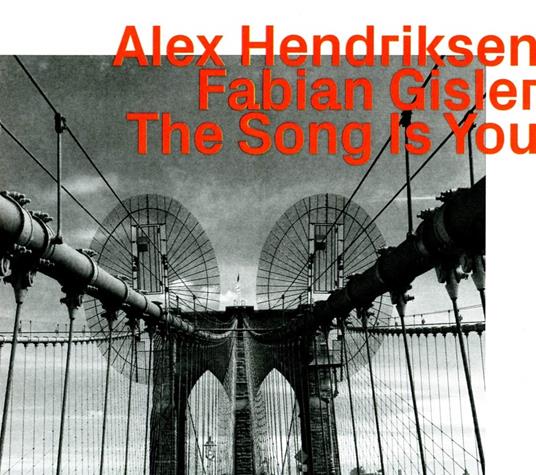 Alex Hendiksen / Fabian Gisler - The Song Is You - CD Audio
