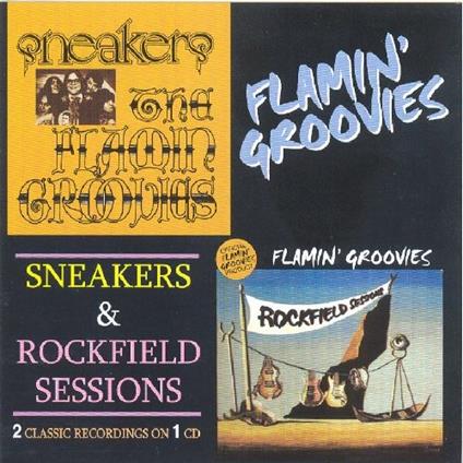 Sneakers & Rockfield Sessions - CD Audio di Flamin' Groovies