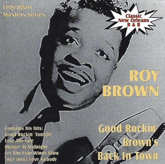 Good Rockin Brown Is Back in Town - CD Audio di Roy Brown