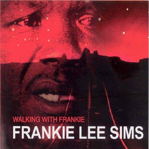 Walking with Frankie - CD Audio di Frankie Lee Sims