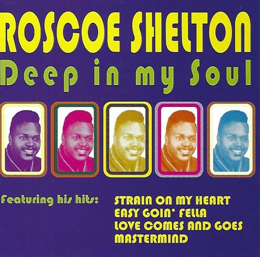 Deep in My Soul - CD Audio di Roscoe Shelton