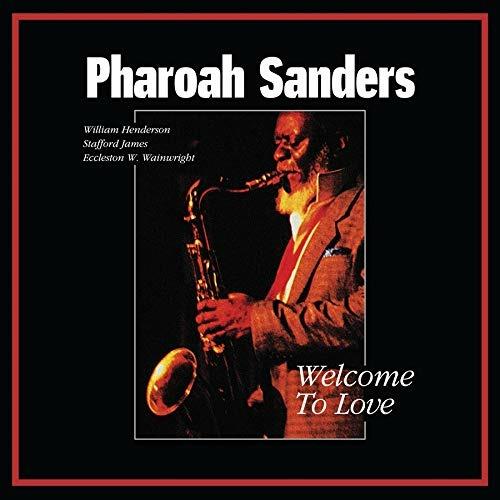 Welcome to Love - Vinile LP di Pharoah Sanders