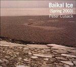 Baikal Ice - CD Audio di Peter Cusack