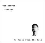 No Voice from the Hall - CD Audio di Remote Viewers