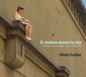 It Makes Sense To Me - CD Audio di Chris Cutler