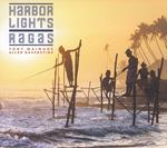 Harbor Lights Ragas (with Tony Maimon)