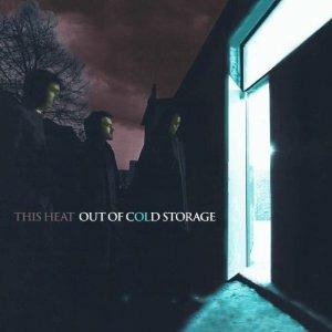 Out of Cold Storage - CD Audio di This Heat