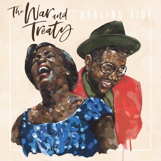 Healing Tide - CD Audio di War and Treaty