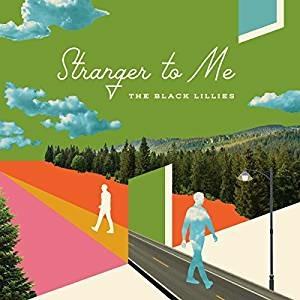 Stranger to Me - CD Audio di Black Lillies