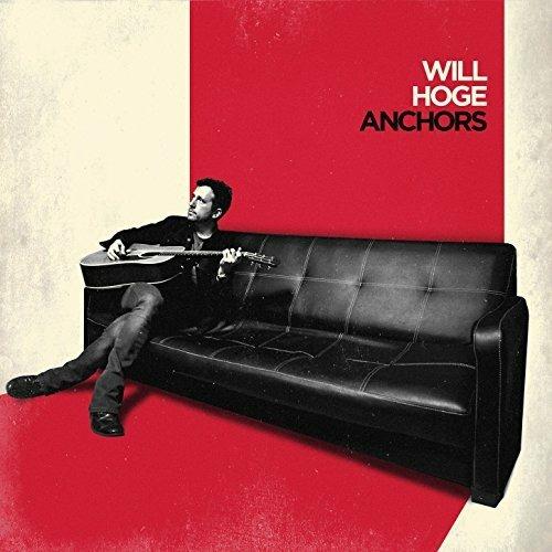 Anchors - Vinile LP di Will Hoge