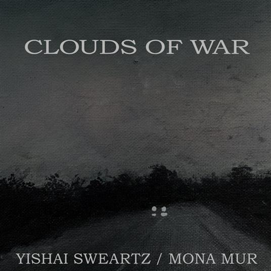 Clouds Of War (with Mona Mur) - Vinile LP di Yishai Sweartz