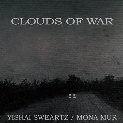 Clouds Of War (with Mona Mur) (Coloured Vinyl) - Vinile LP di Yishai Sweartz