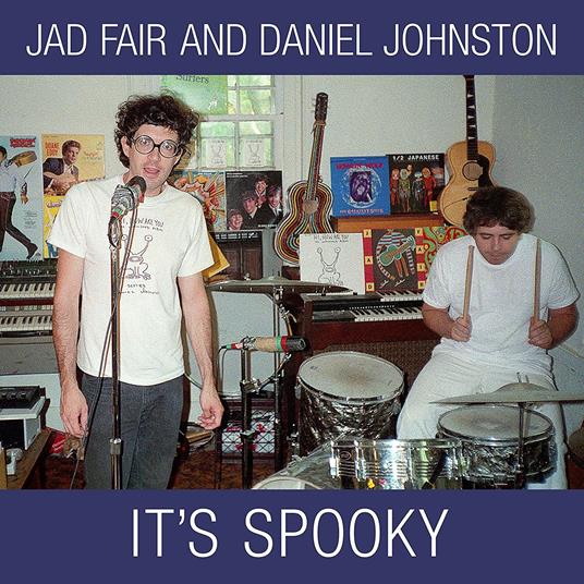 It's Spooky (Reissue) - Vinile LP di Jad Fair,Daniel Johnston