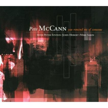 You Remind me of Someone - CD Audio di Pete McCann