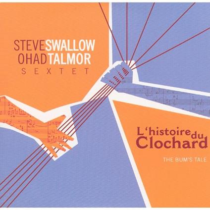 L'histoire du clochard - CD Audio di Steve Swallow,Ohad Talmor