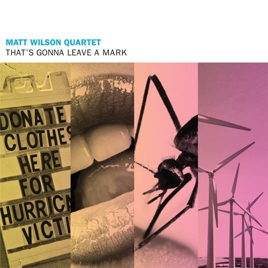 That's Gonna Leave a Mark - CD Audio di Matt Wilson