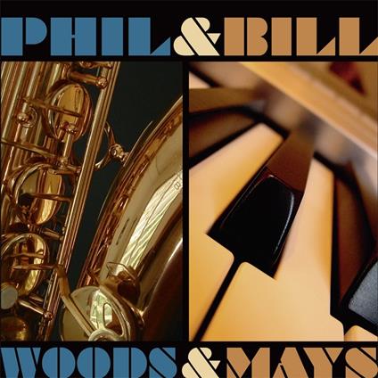Woods & Mays - CD Audio di Phil Woods,Bill Mays