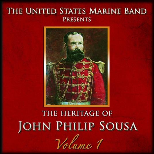 Heritage of vol.1 - CD Audio di John Philip Sousa