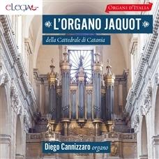 L'organo Jaquot della cattedrale di Catania - CD Audio di Diego Cannizzaro