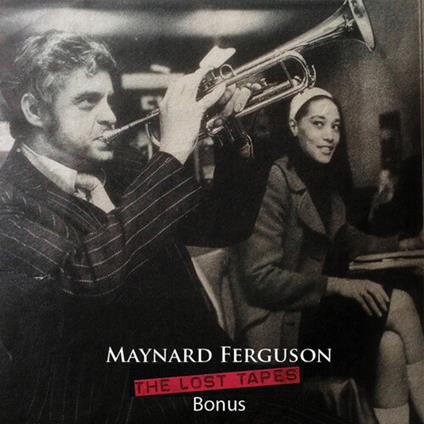 Lost Tapes Bonus - CD Audio di Maynard Ferguson
