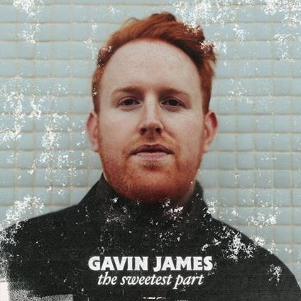 Sweetest Part - CD Audio di Gavin James