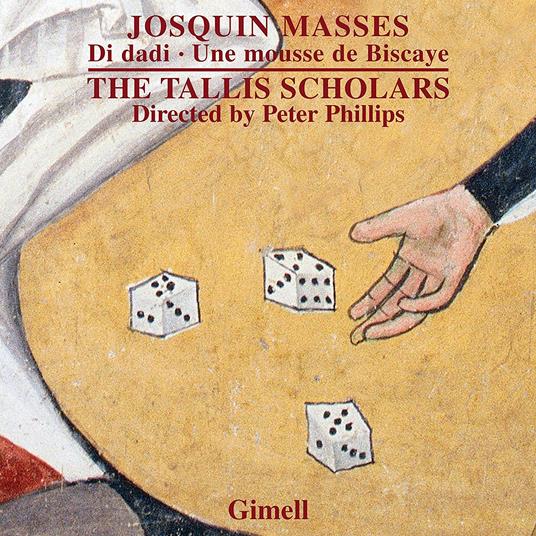 Missa di dadi - Missa une mousse de Biscaye - CD Audio di Josquin Desprez,Tallis Scholars,Peter Phillips