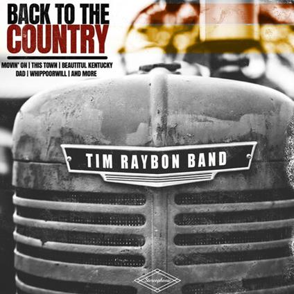 Back To The Country - CD Audio di Tim Raybon (Band)