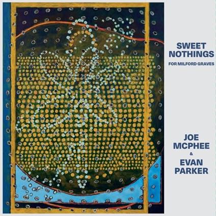 Sweetnothings (Formilfordgraves) - CD Audio di Joe McPhee