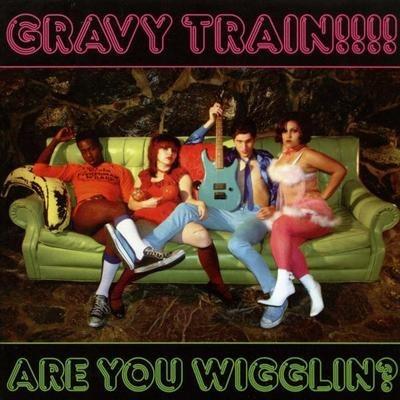 Are You Wigglin? - CD Audio di Gravy Train