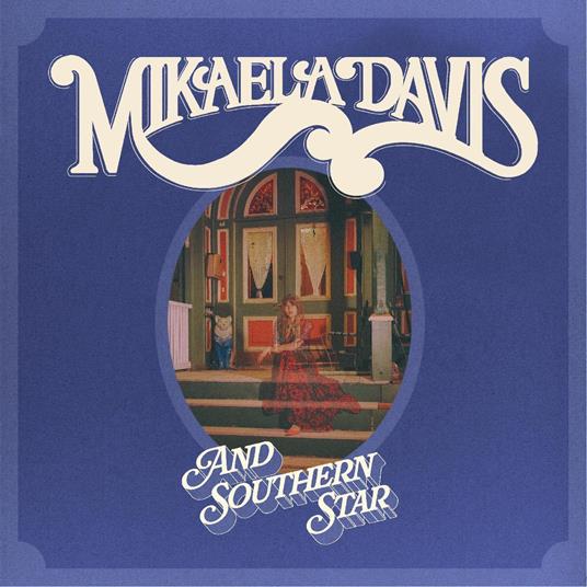 And Southern Star! - CD Audio di Mikaela Davis