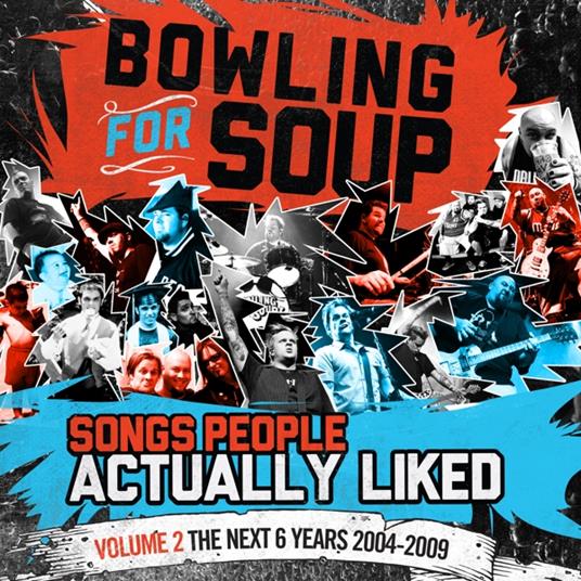 Songs People Actually Liked - Volume 2 - The Next 6 Years (2004-2009) - CD Audio di Bowling for Soup