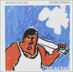 Glacial - CD Audio di Adam Lipman,Allen Callaci