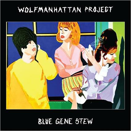 Blue Gene Stew - CD Audio di Wolfmanhattan Project