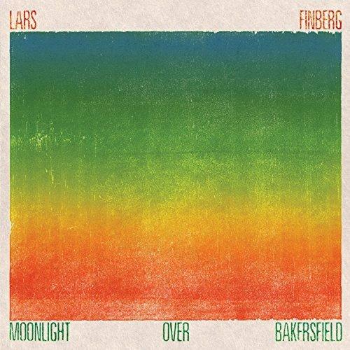 Moonlight Over Bakersfield - Vinile LP di Lars Finberg