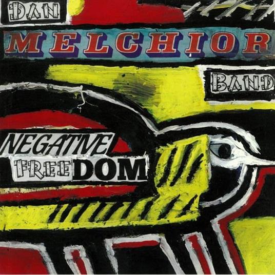 Negative Freedom - Vinile LP di Dan Melchior