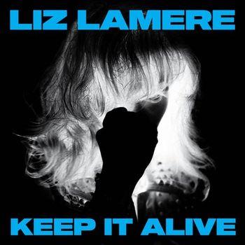 Keep It Alive - Vinile LP di Liz Lamere