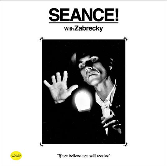 Seance! With Zabrecky - Vinile LP di Zabrecky