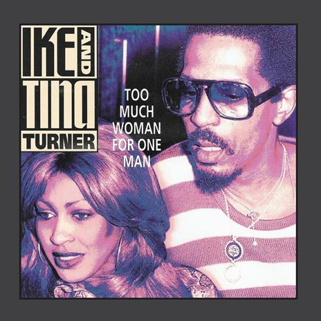 Too Much Woman for One Man - CD Audio di Ike & Tina Turner