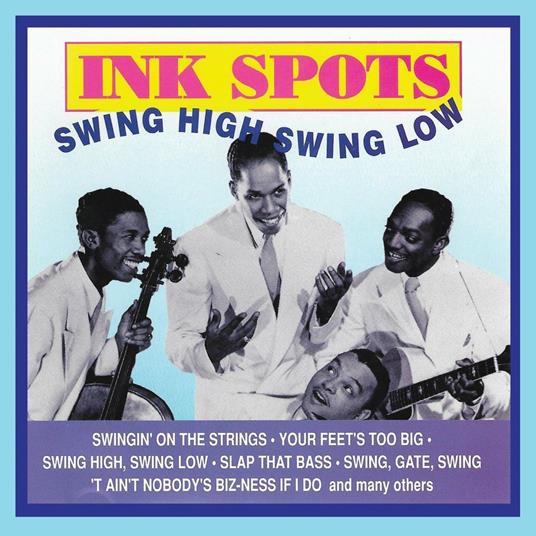 Swing High Swing Low - CD Audio di Ink Spots