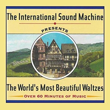 The World's Most Beautiful Waltzes - CD Audio di International Sound Machine