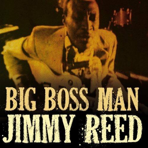 Big Boss Man - CD Audio di Jimmy Reed