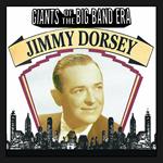 Giants of the Big Band Era. Jimmy Dorsey