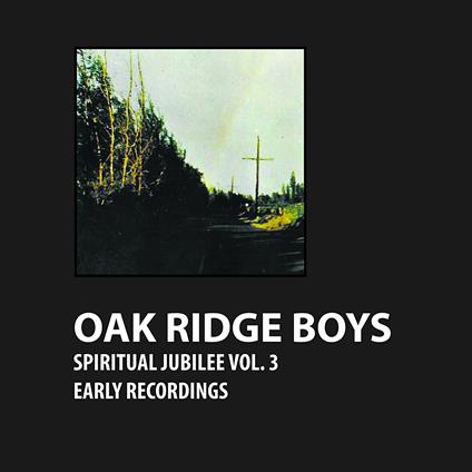 Spiritual Jubilee vol.3 - CD Audio di Oak Ridge Boys