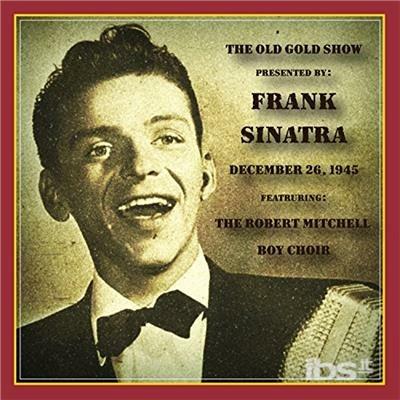Old Gold Show Presented by Frank Sinatra - CD Audio di Frank Sinatra