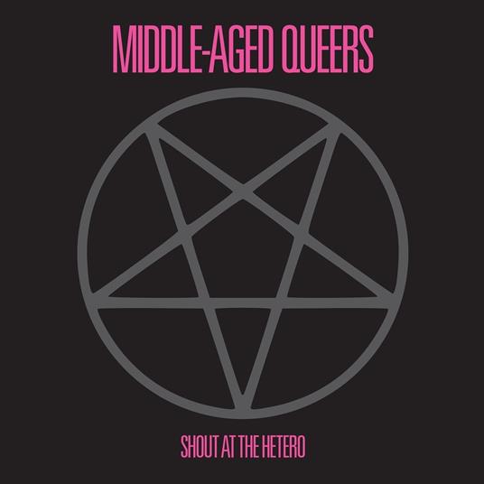Shout At The Hetero - Vinile LP di Middle-Aged Queers