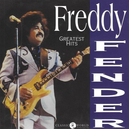 Greatest Hits - CD Audio di Freddy Fender