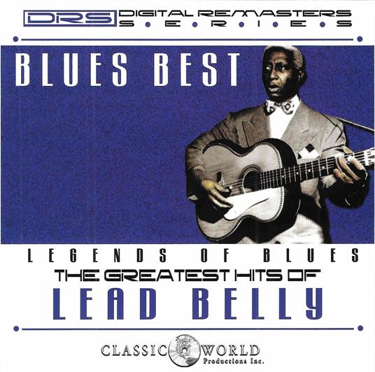 Blues Best. Greatest Hits - CD Audio di Leadbelly