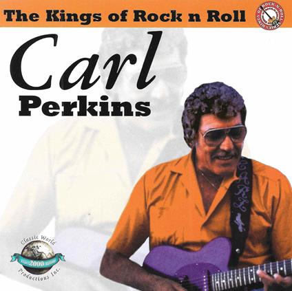 Kings of Rock 'n' Roll - CD Audio di Carl Perkins