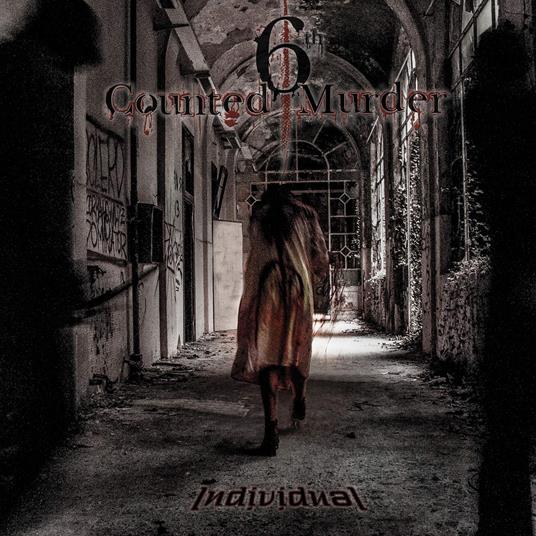 6Th Counted Murder - Individual - CD Audio di 6th Counted Murder