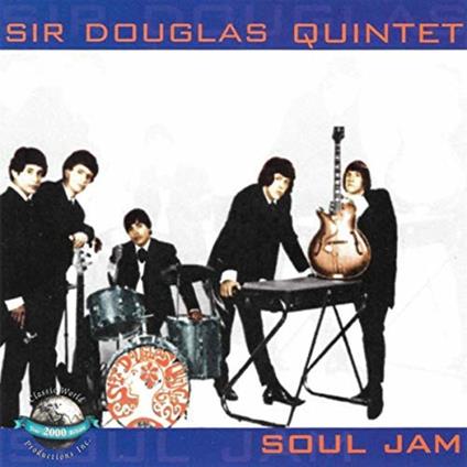 Soul Jam - CD Audio di Sir Douglas Quintet